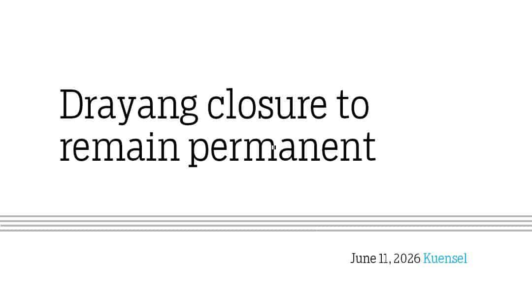 Permanent Closure of Drayangs in Bhutan