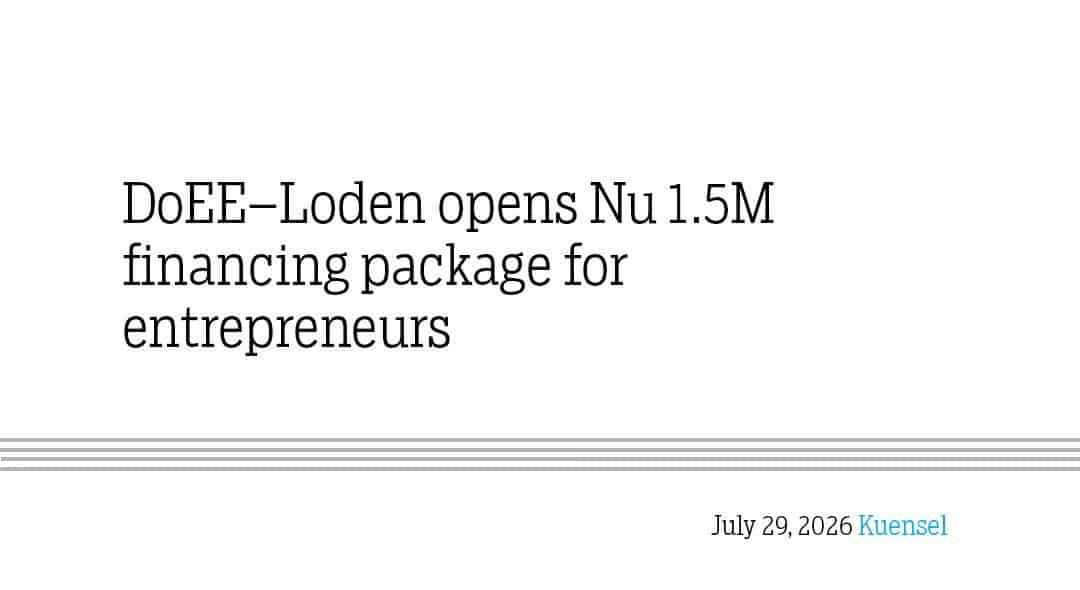 Nu 1.5M Financing Boost for Bhutanese Entrepreneurs
