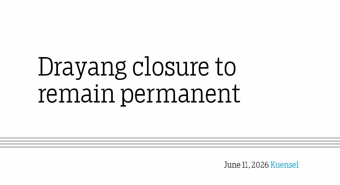 Permanent Closure of Drayangs in Bhutan
