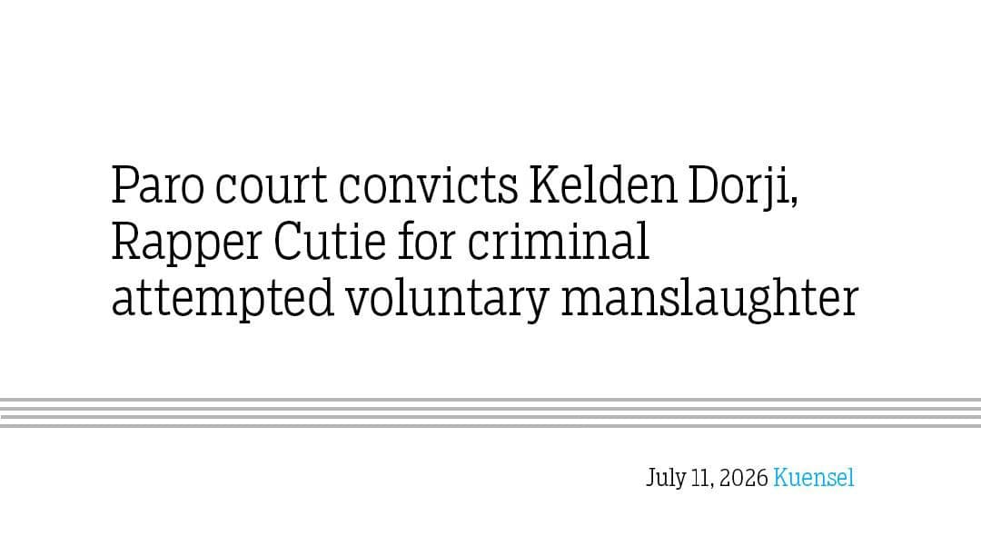Paro Court Convicts Kelden Dorji, Rapper Cutie